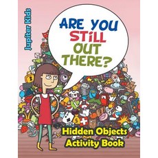 (英文圖書)Are You Still Out There? Hidden Objects Activity Book 平裝版, Jupiter Kids, 英文