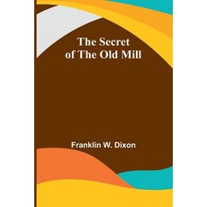 (英文圖書)The secret of the old mill 平裝版, Alpha Edition, 英文