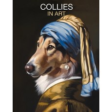(英文圖書) Collies in Art: Portraits inspired by iconic masterpieces 平裝版, Independently Published, 英文