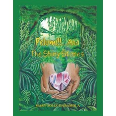 (英文圖書)Pelumi!!!...And The Shiny Stones 平裝版, Partridge Publishing, 英文