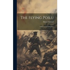 (英文圖書) The Flying Poilu: A Story of Aerial Warfare 精裝版, Legare Street Press, 英文
