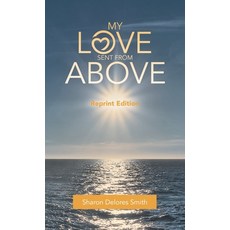 (英文圖書) My Love Sent from Above: Reprint Edition 精裝版, WestBow Press, 英文