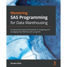 Mastering SAS Programming for Data Warehousing 平裝版, Packt Publishing, 英文