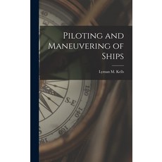 (英文圖書) Piloting and Maneuvering of Ships 精裝版, Hassell Street Press, 英文