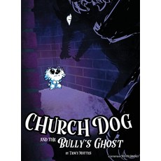 (英文圖書)Church Dog and the Bully's Ghost 精裝版, Church Dog LLC, 英文