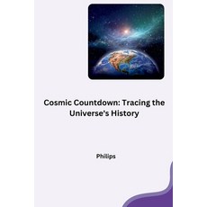(英文圖書) Cosmic Countdown: Tracing the Universe's History 平裝版, Tredition Gmbh, 英文