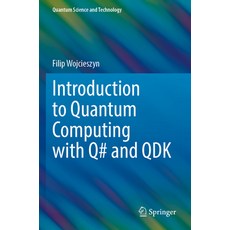 (英文圖書) Introduction to Quantum Computing with Q# and Qdk 平裝版, Springer, 英文