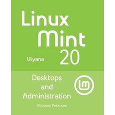 Linux Mint 20: Desktops and Administration 平裝版, Surfing Turtle Press, 英文