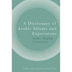 (英文圖書) A Dictionary of Arabic Idioms and Expressions: Arabic-English Translation 精裝版, Edinburgh University Press, 英文