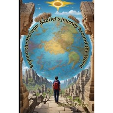 (英文圖書) Beyond the Horizon: Gabriel's Journey Around the World 平裝版, Independently Published, 英文