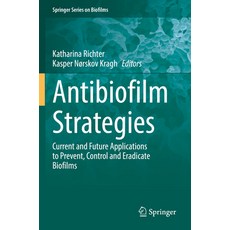 (英文圖書) Antibiofilm Strategies: Current and Future Applications to Prevent Control and Eradicate Bio... 平裝版, Springer, 英文