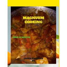 (英文圖書) Magnuum Cooking: Food Is Health 平裝版, Lulu.com, 英文