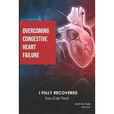 (英文圖書) Overcoming Congestive Heart Failure: I Fully Recovered. You can too! 平裝版, Independently Published, 英文