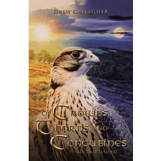 (英文圖書) Of Crowns Thorns and Concubines: All That Is Gold 平裝版, Balboa Press UK, 英文