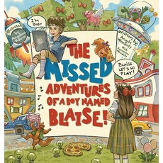 (英文圖書)The Missed Adventures of a Boy Named Blaise 精裝版, Missed Adventures LLC, 英文