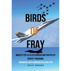 (英文圖書) Birds of Fray - World's Top 4.5 & 5th Gen Fighter Jet Aircraft Programs 平裝版, Rajat Narang, 英文