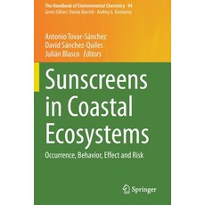 (英文圖書) Sunscreens in Coastal Ecosystems: Occurrence Behavior Effect and Risk 平裝版, Springer, 英文