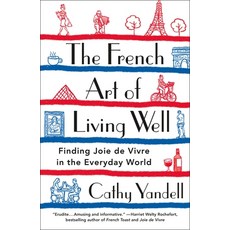(英文圖書) The French Art of Living Well: Finding Joie de Vivre in the Everyday World 平裝版, St. Martin's Griffin, 英文