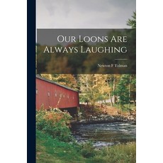 (英文圖書) Our Loons Are Always Laughing 平裝版, Hassell Street Press, 英文