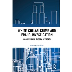 (英文圖書) White-Collar Crime and Fraud Investigation: A Convenience Theory Approach 精裝版, Routledge, 英文