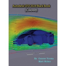 (英文圖書) Autodesk CFD 2024 Black Book 精裝版, Cadcamcae Works, 英文