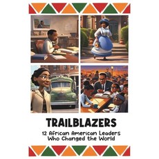 (英文圖書)Trailblazers: 12 African American Leaders Who Changed the World 平裝版, Independently Published, 英文