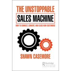 (英文圖書) The Unstoppable Sales Machine: How to Connect Convert and Close New Customers 精裝版, Productivity Press, 英文