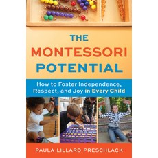 (英文圖書) The Montessori Potential: How to Foster Independence Respect and Joy in Every Child 平裝版, Parenting Press, 英文