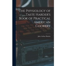 (英文圖書) The Physiology of Taste Harder's Book of Practical American Cookery 精裝版, Legare Street Press, 英文