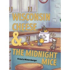 (英文圖書)Wisconsin Cheese & The Midnight Mice 精裝版, Victoria Wintersberger, 英文