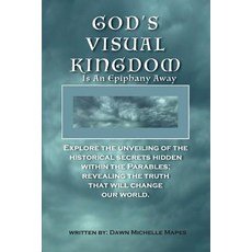 God's Visual Kingdom: Is An Epiphany Away 平裝版, Christian Faith Publishing, Inc, 英文