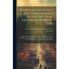 (英文圖書) Reports of the United States Commissioners to the Universal Exposition of 1889 at Paris: Repo... 精裝版, Legare Street Press, 英文