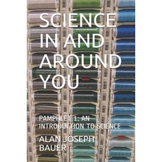 Science in and Around You: Pamphlet 1: An Introduction to Science 平裝版, Independently Published, 英文