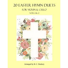 (英文圖書) 20 Easter Hymn Duets for Violin & Cello: Vols. 1-2 平裝版, Independently Published, 英文