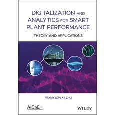 Digitalization and Analytics for Smart Plant Performance: Theory and Applications 精裝版, Wiley-Aiche, 英文