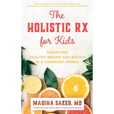 The Holistic RX for Kids: Parenting Healthy Brains and Bodies in a Changing World 精裝版, Rowman & Littlefield Publis..., 英文