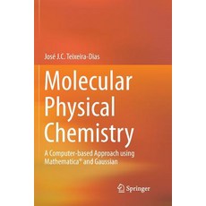 (英文圖書) Molecular Physical Chemistry: A Computer-Based Approach Using Mathematica(r) and Gaussian 平裝版, Springer, 英文