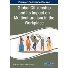 (英文圖書) Global Citizenship and Its Impact on Multiculturalism in the Workplace 平裝版, IGI Global, 英文