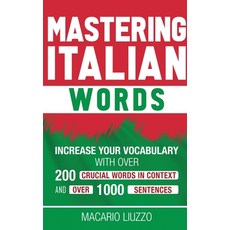 Mastering Italian Words: Increase Your Vocabulary with Over 3 000 Italian Words in Context 精裝版, Franelty Publications, 英文