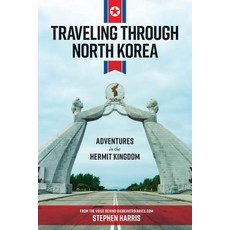 Traveling Through North Korea: Adventures in the Hermit Kingdom 平裝版, Big Beaver Diaries, 英文