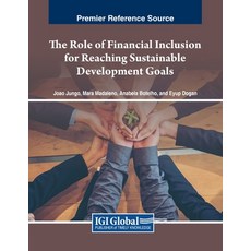 (英文圖書) The Role of Financial Inclusion for Reaching Sustainable Development Goals 平裝版, IGI Global, 英文