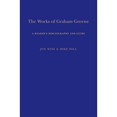 (英文圖書) The Works of Graham Greene: A Reader's Bibliography and Guide 平裝版, Bloomsbury Academic, 英文