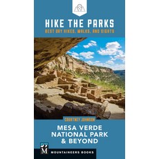 (英文圖書) Hike the Parks: Mesa Verde National Park & Beyond: Best Day Hikes Walks and S... 平裝版, Mountaineers Books, 英文