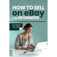 How to Sell on eBay for Beginners 平裝版, Independently Published, 英文