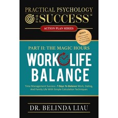 (英文圖書) Practical Psychology For Success Work-Life Balance Part II The Magic Hours: Tim... 平裝版, Change Your Life Publishing, 英文