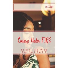 (英文圖書) Courage Under FIRE 平裝版, Createspace Independent Pub..., 英文