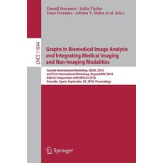 (英文圖書) Graphs in Biomedical Image Analysis and Integrating Medical Imaging and Non-Imaging Modalitie... 平裝版, Springer, 英文