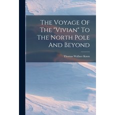 (英文圖書) The Voyage Of The vivian To The North Pole And Beyond 平裝版, Legare Street Press, 英文