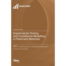 (英文圖書) Experimental Testing and Constitutive Modelling of Pavement Materials 精裝版, Mdpi AG, 英文