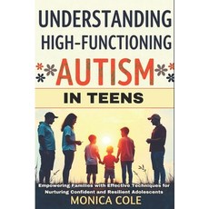 (英文圖書) Understanding and Managing High-Functioning Autism in Teens: Empowering Familie... 平裝版, Independently Published, 英文